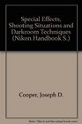 Nikon Handbook Series Special Effects Shooting Situations and Darkroom Techniques