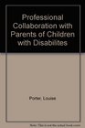 Professional Collaboration with Parents of Children with Disabilites