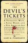 The Devil's Tickets A Vengeful Wife a Fatal Hand and a New American Age