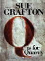 Q is for Quarry (Kinsey Millhone, Bk 17) (Large Print)