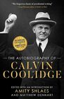 The Autobiography of Calvin Coolidge Authorized Expanded and Annotated Edition