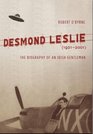 Desmond Leslie 19212001 The Biography of an Irish Gentleman 19212001