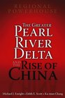 Regional Powerhouse The Greater Pearl River Delta and the Rise of China