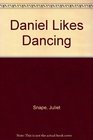 Daniel Likes Dancing