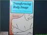Transforming Body Image