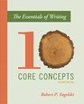 The Essentials of Writing Ten Core Concepts
