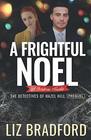 A FRIGHTFUL NOEL: The Detectives of Hazel Hill - Prequel Novella