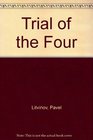 Trial of the Four
