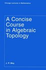 A Concise Course in Algebraic Topology
