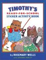 Timothy's Ready for School Sticker Activity Book