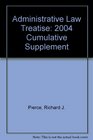 Administrative Law Treatise 2004 Cumulative Supplement
