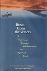 Bread upon the Waters: A Pilgrimage Toward Self-Discovery and Spiritual Truth