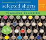 Selected Shorts Timeless Classics
