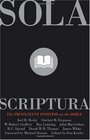 Sola Scriptura The Protestant Position on the Bible