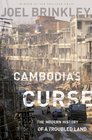 Cambodia's Curse The Modern History of a Troubled Land