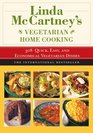 Linda McCartney's Home Vegetarian Cooking 308 Quick Easy and Economical Vegetarian Dishes