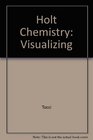 Holt Chemistry Visualizing