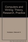 Computers and Writing Theory Research Practice