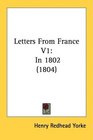 Letters From France V1 In 1802