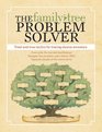 The Family Tree Problem Solver: Tried and True Tactics for Tracing Elusive Ancestors