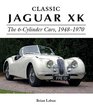 Classic Jaguar XK The 6Cylinder Cars 19481970