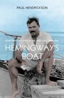 Hemingway's Boat Everything He Loved in Life and Lost 19341961