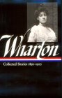 Edith Wharton:  Vol 1. Collected Stories:1891-1910 (Library of America)