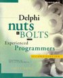 Delphi Nuts  Bolts for Experienced Programmers For Experienced Programmers