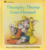 Thumpity Thump Gets Dressed