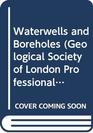 Waterwells and Boreholes
