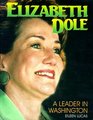 Elizabeth Dole A Leader in Washington