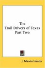 The Trail Drivers of Texas Part Two