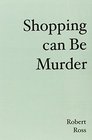 Shopping can be Murder