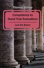 Competence to Stand Trial Evaluations  Just the Basics