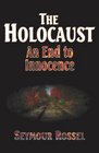 The Holocaust An End to Innocence