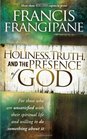 Holiness Truth and the Presence of God A Penetrating Study of the Human Heart and How God Prepares It for His Glory