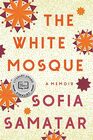 The White Mosque A Memoir