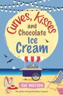 Curves Kisses and Chocolate Ice Cream The perfect feel good holiday romance