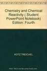 Student PowerPoint Notebook to accompany Chemistry  Chemical Reactivity Fourth Edition
