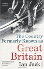 The Country Formerly Known as Great Britain Writings 19892009