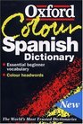 The Oxford Color Spanish Dictionary SpanishEnglish EnglishSpanish/EspanolIngles InglesEspanol