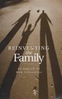 Reinventing the Family In Search of New Lifestyles