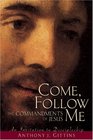 Come Follow Me The Commandments Of Jesus Invitations to Discipleship