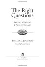 The Right Questions Truth Meaning  Public Debate