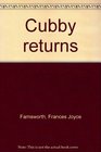 Cubby returns