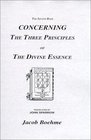 Concerning the Three Principles of the Divine Essence Of the Eternal Dark Light and Temporary World