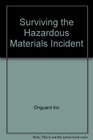 Surviving the Hazardous Materials Incident