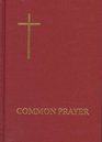 The Book of Common Prayer And Administration of the Sacraments and Other Rites and C Eremonies of the Church  Pew Edition