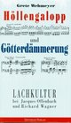 Hollengalopp und Gotterdammerung Lachkultur bei Jacques Offenbach und Richard Wagner