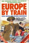Europe by Train The Complete Guide to Inter Railing